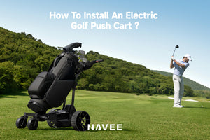 How to Install an electric golf push cart (NAVEE Bridie 3X golf push cart)?